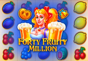 Forty Fruity Million